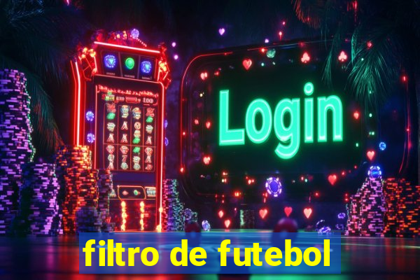 filtro de futebol